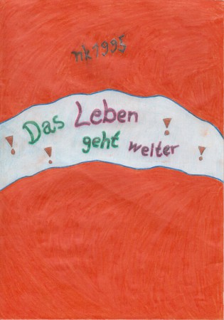 "Das Leben geht weiter"